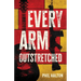 Every Arm Outstretched