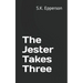 The Jester Takes Three