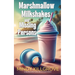 Marshmallow Milkshakes and Missing Persons