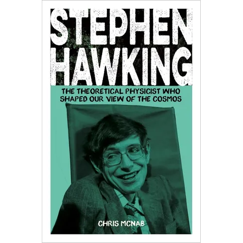 Stephen Hawking: The Theoretical Physicist Who Shaped Our View of the Cosmos - Paperback