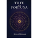 Tu Fe es Tu Fortuna