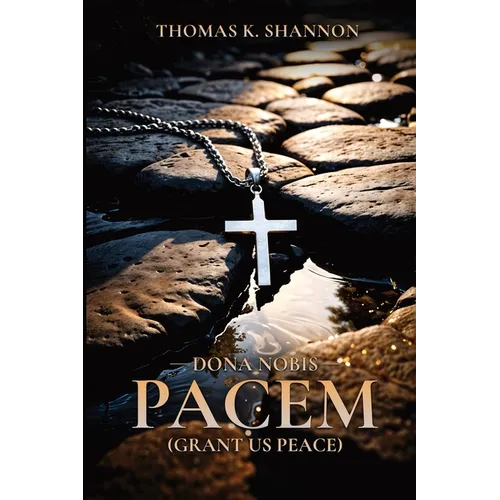 Dona Nobis Pacem [Grant Us Peace]