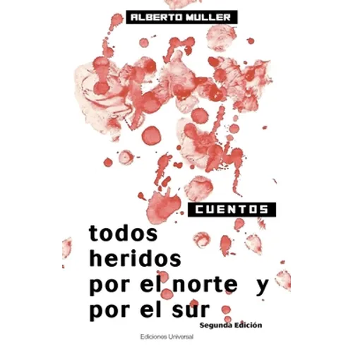 Todos Heridos Por El Norte Y Por El Sur