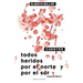 Todos Heridos Por El Norte Y Por El Sur