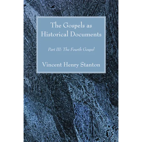 The Gospels as Historical Documents, Part III