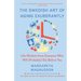 The Swedish Art of Aging Exuberantly: Life Wisdom from Someone Who Will (Probably) Die Before You
