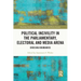 Political Incivility in the Parliamentary, Electoral and Media Arena: Crossing Boundaries