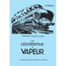 La Locomotive a Vapeur