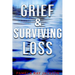 Grief & Surviving Loss