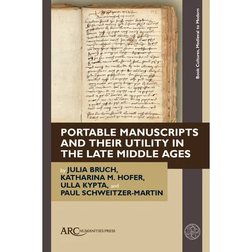 Portable Manuscripts and Their Utility in the Late Middle Ages