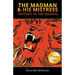 The Madman & His Mistress: History in the Making