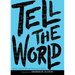 Tell the World