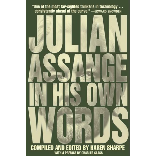 Julian Assange in His Own Words