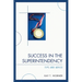 Success in the Superintendency: Tips and Advice