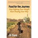 Food for the Journey: Stop Fighting Your Weight, Start Finding Your Way