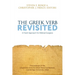 The Greek Verb Revisited: A Fresh Approach for Biblical Exegesis