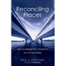 Reconciling Places: How to Bridge the Chasms in Our Communities