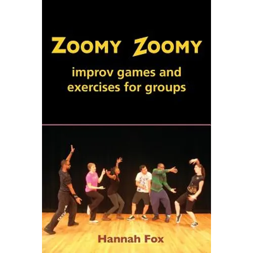 Zoomy Zoomy: improv games and exercises for groups