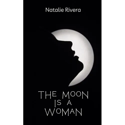 The Moon is a Woman