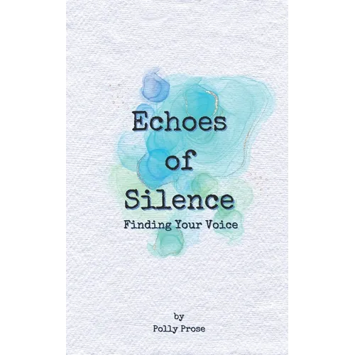 Echoes of Silence: Finding Your Voice