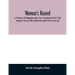 Woman's record; or, Sketches of all distinguished women, from "the beginning" till A.D. 1850. Arranged in four eras. With selections from female write