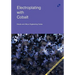 Electroplating with Cobalt (Metals and Alloys Engineering Series)