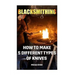 Blacksmithing: How To Make 5 Different Types Of Knives