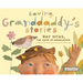 Saving Granddaddy's Stories: Ray Hicks, the Voice of Appalachia: Ray Hicks, the Voice of Appalachia