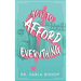 How to afford everything