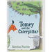 Tomey and the Caterpillar