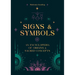 Signs & Symbols: An Encyclopedia of Origins & Sacred Concepts