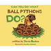 Can You Do What Ball Pythons Do?