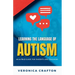 Learning the Language of Autism: An A-to-Z Guide for Parents and Teachers