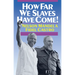 How Far We Slaves Have Come!: South Africa and Cuba in Today's World