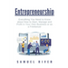 Entrepreneurship: Everything You Need to Know about How to Start, Manage and Profit in Your Own Business or as a Freelancer