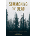 Summoning the Dead: Essays on Ron Rash