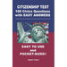 Citizenship Test 100 Civics Questions with Easy-Answers: Easy to Use and Pocket-Sized
