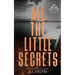 All the Little Secrets: A Standalone Enemies-to-Lovers High School Romance (Special Edition)