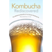 Kombucha Rediscovered