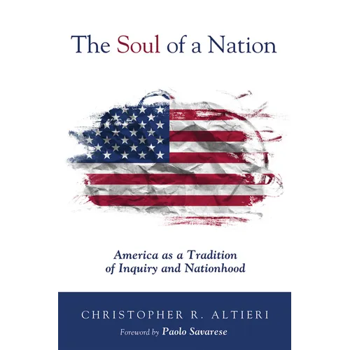 The Soul of a Nation: America as a Tradition of Inquiry and Nationhood
