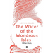 The Water of the Wondrous Isles