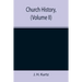 Church History, (Volume II)