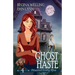 Ghost Haste: A Cozy Mystery with a Ghostly Twist