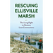 Rescuing Ellisville Marsh: The Long Fight to Restore Lost Connections