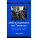 Media Concentration and Democracy: Why Ownership Matters