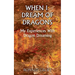 When I Dream of Dragons: My Experiences With Dragon Dreaming