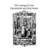 The Liturgical Year: Passiontide and Holy Week