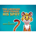 The Leopard Who Found His Spot