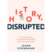 History, Disrupted: How Social Media and the World Wide Web Have Changed the Past