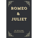 Romeo and Juliet (Annotated Edition)